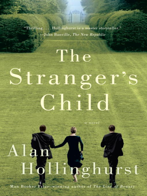 Title details for The Stranger's Child by Alan Hollinghurst - Available